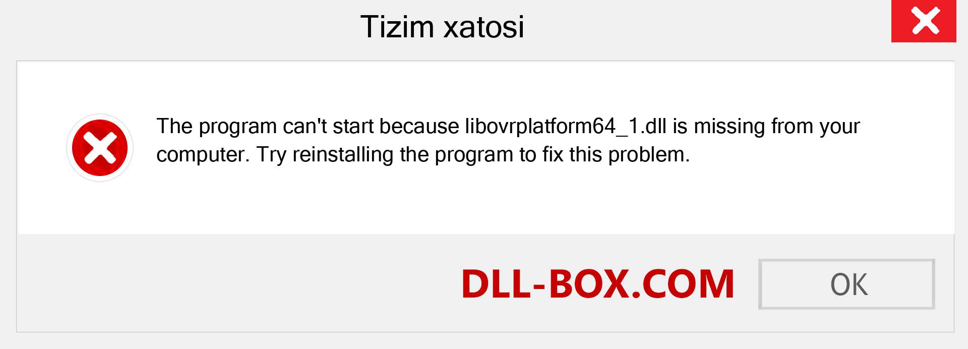 libovrplatform64_1.dll fayli yo'qolganmi?. Windows 7, 8, 10 uchun yuklab olish - Windowsda libovrplatform64_1 dll etishmayotgan xatoni tuzating, rasmlar, rasmlar